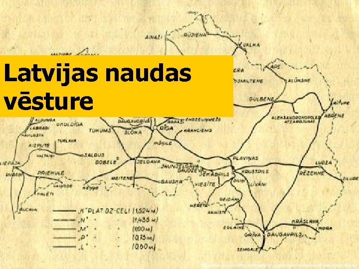 Latvijas naudas vēsture http: //www. dd. lv/lv/darbi/multimediju-programmas-un-speles/interaktivas-prezentacijas 