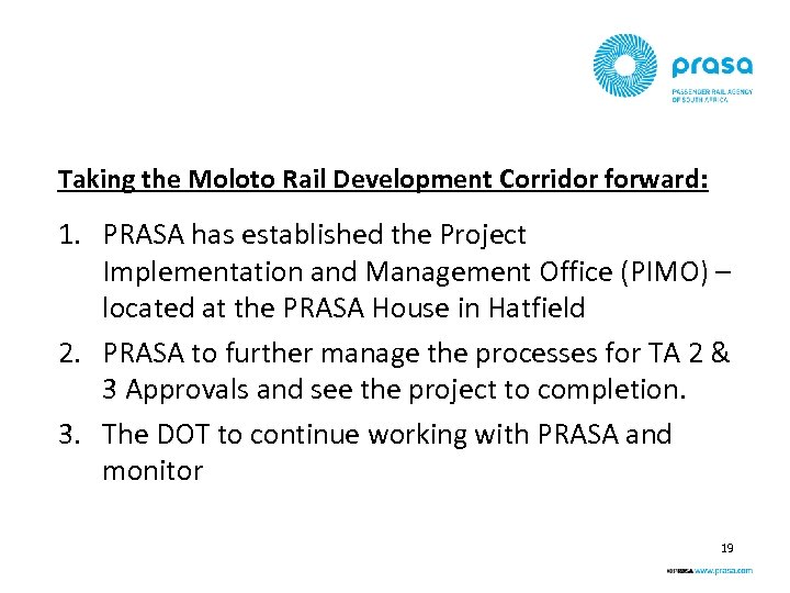 Taking the Moloto Rail Development Corridor forward: 1. PRASA has established the Project Implementation