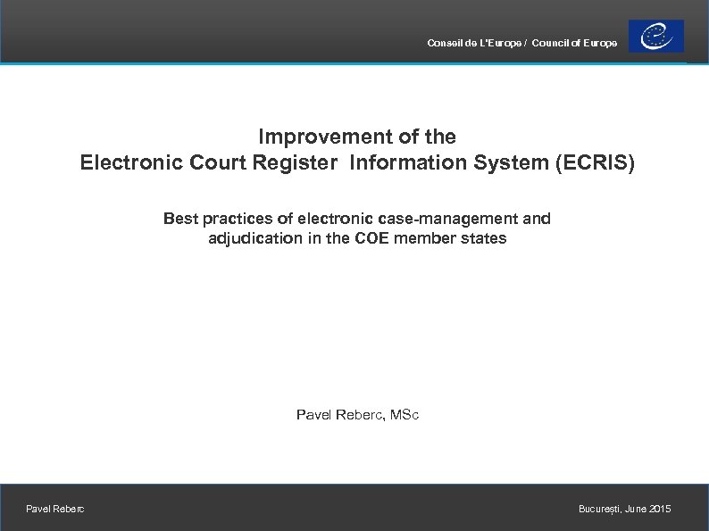 Conseil de L'Europe / Council of Europe Improvement of the Electronic Court Register Information
