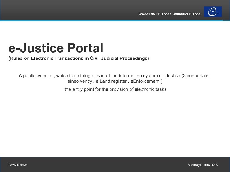 Conseil de L'Europe / Council of Europe e-Justice Portal (Rules on Electronic Transactions in