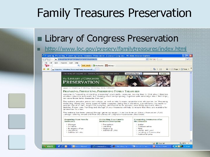 Family Treasures Preservation n Library of Congress Preservation n http: //www. loc. gov/preserv/familytreasures/index. html