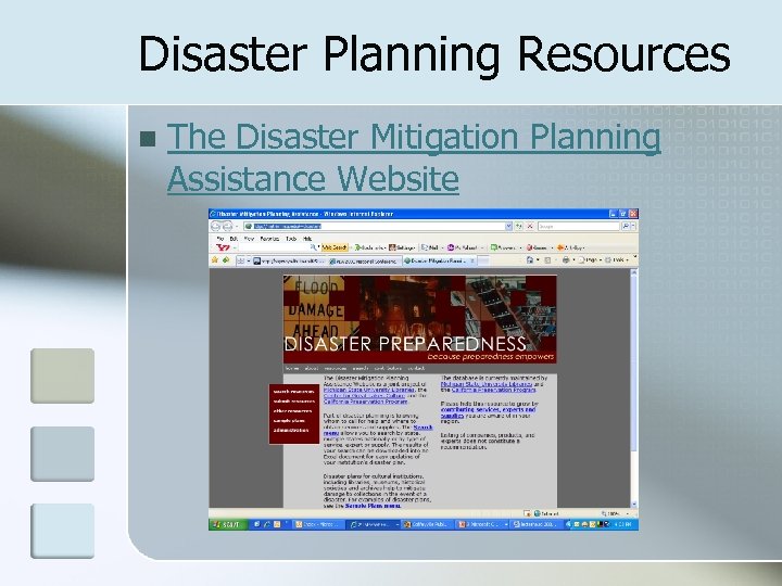 Disaster Planning Resources n The Disaster Mitigation Planning Assistance Website 