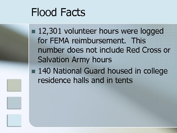 Flood Facts 12, 301 volunteer hours were logged for FEMA reimbursement. This number does
