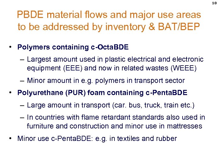 10 PBDE material flows and major use areas to be addressed by inventory &