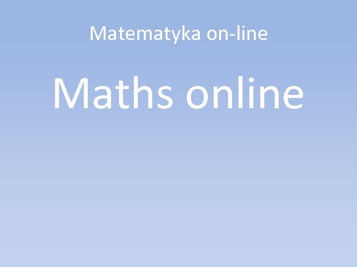 Matematyka on-line Maths online 