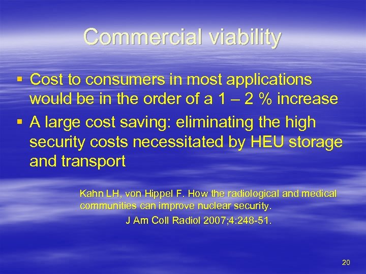 Commercial viability § Cost to consumers in most applications would be in the order