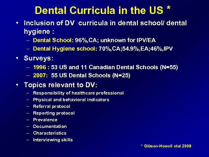 Dental Curricula in the US * • Inclusion of DV curricula in dental school/