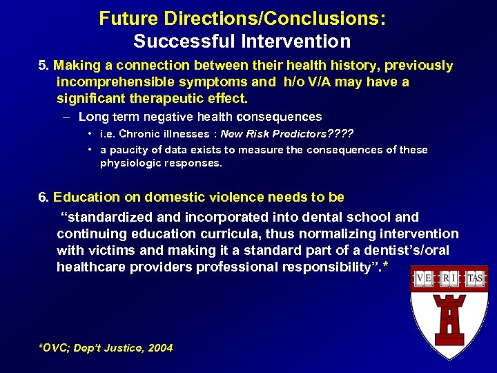 Future Directions/Conclusions: Successful Intervention 5. Making a connection between their health history, previously incomprehensible