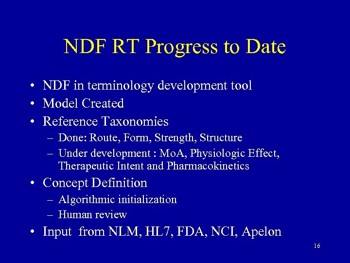 NDF RT Progress to Date • NDF in terminology development tool • Model Created