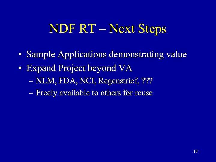 NDF RT – Next Steps • Sample Applications demonstrating value • Expand Project beyond