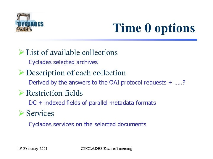 Time 0 options Ø List of available collections Cyclades selected archives Ø Description of