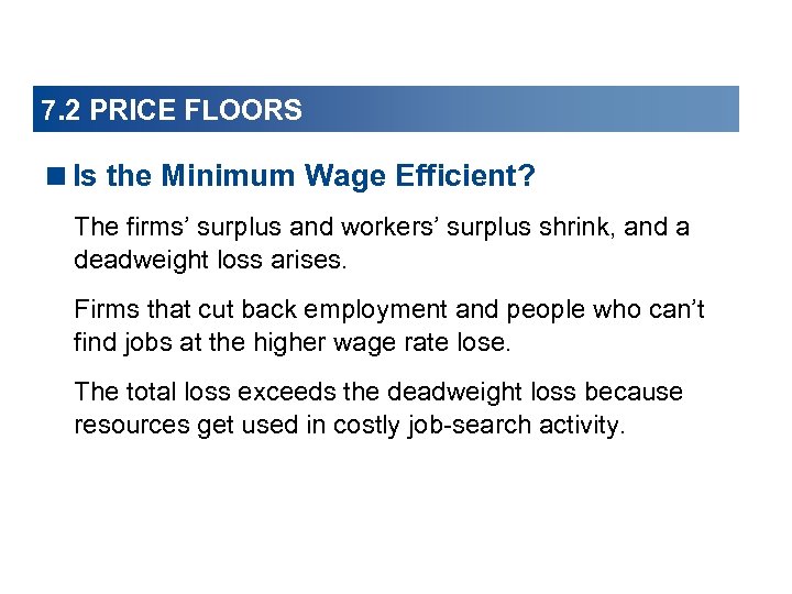 7. 2 PRICE FLOORS <Is the Minimum Wage Efficient? The firms’ surplus and workers’