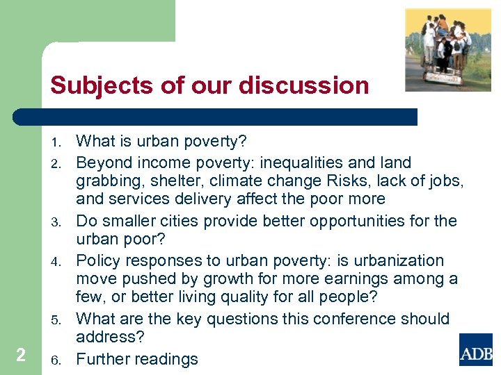 Subjects of our discussion 1. 2. 3. 4. 5. 2 6. What is urban