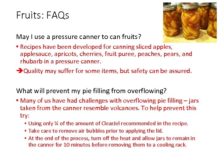 Fruits: FAQs May I use a pressure canner to can fruits? • Recipes have