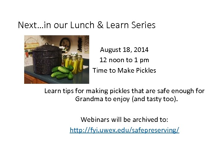 Next…in our Lunch & Learn Series August 18, 2014 12 noon to 1 pm