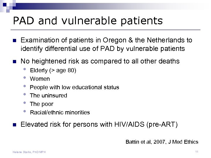 PAD and vulnerable patients n Examination of patients in Oregon & the Netherlands to