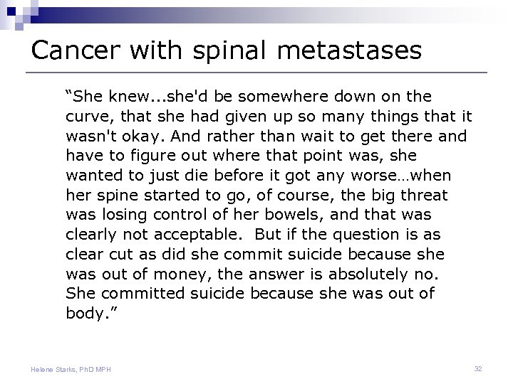 Cancer with spinal metastases “She knew. . . she'd be somewhere down on the