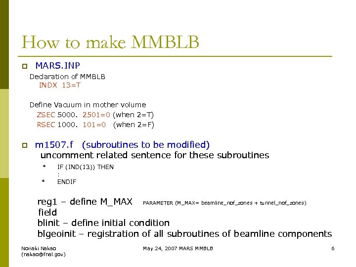 How to make MMBLB p MARS. INP Declaration of MMBLB INDX 13=T Define Vacuum