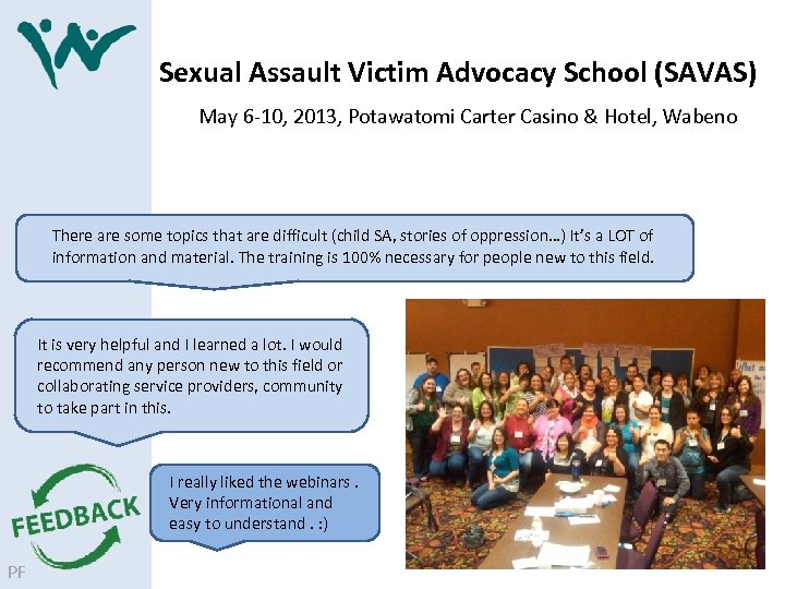 Sexual Assault Victim Advocacy School (SAVAS) May 6‐ 10, 2013, Potawatomi Carter Casino &