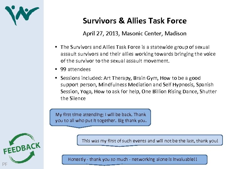 Survivors & Allies Task Force April 27, 2013, Masonic Center, Madison • The Survivors
