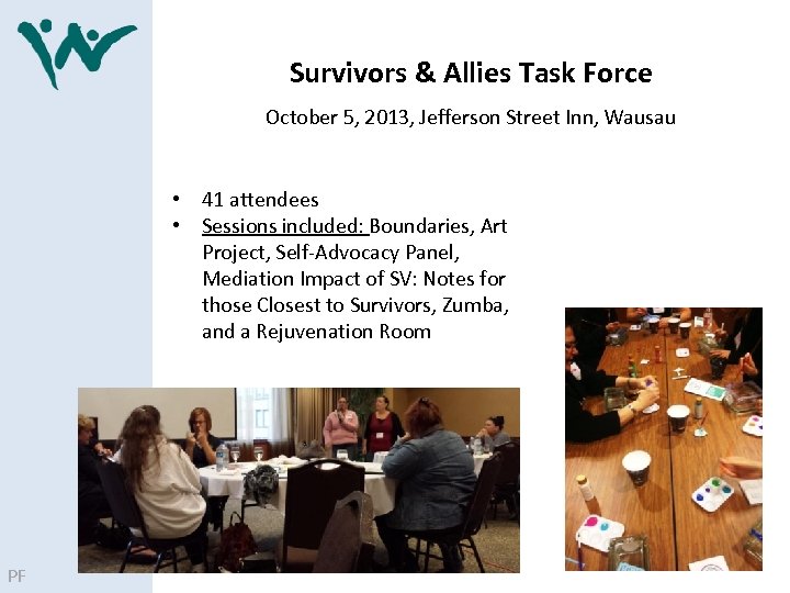 Survivors & Allies Task Force October 5, 2013, Jefferson Street Inn, Wausau • 41