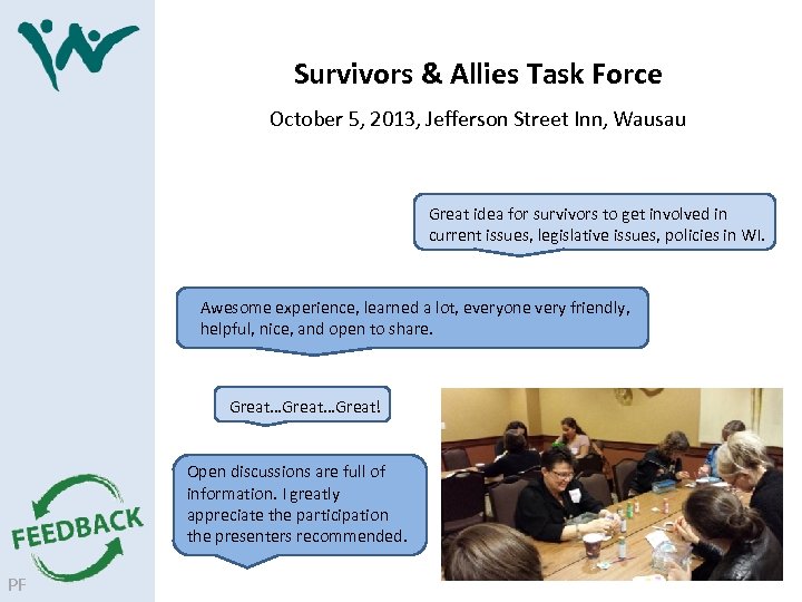 Survivors & Allies Task Force October 5, 2013, Jefferson Street Inn, Wausau Great idea
