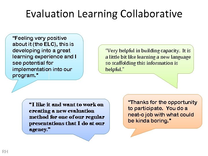 Evaluation Learning Collaborative “Feeling very positive about it (the ELC), this is developing into