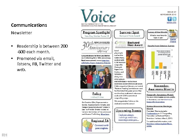 Communications Newsletter • Readership is between 200 ‐ 600 each month. • Promoted via