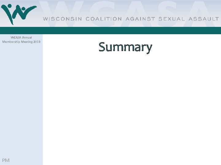 WCASA Annual Membership Meeting 2013 PM Summary 