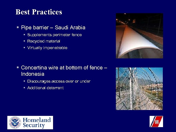 Best Practices § Pipe barrier – Saudi Arabia § Supplements perimeter fence § Recycled