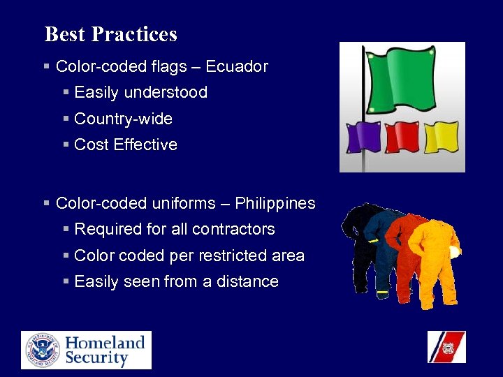 Best Practices § Color-coded flags – Ecuador § Easily understood § Country-wide § Cost
