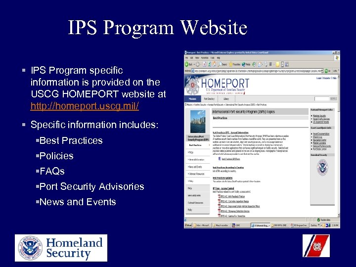 IPS Program Website § IPS Program specific information is provided on the USCG HOMEPORT