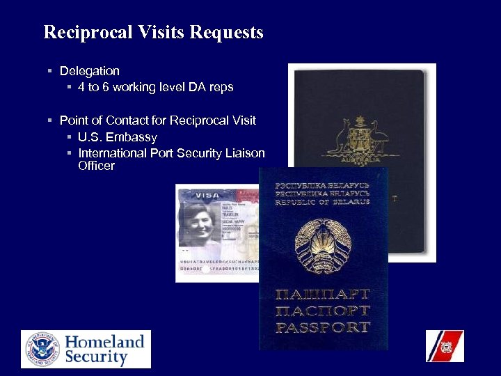 Reciprocal Visits Requests § Delegation § 4 to 6 working level DA reps §