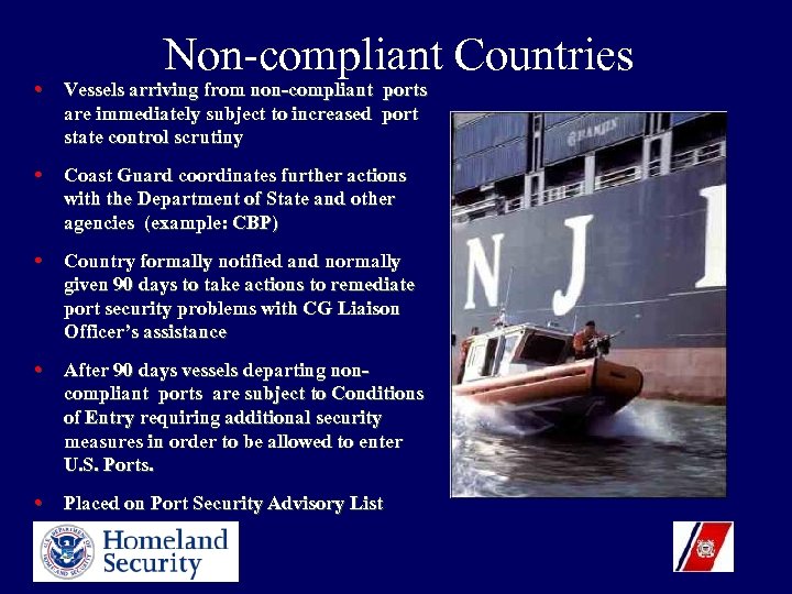 Non-compliant Countries • Vessels arriving from non-compliant ports are immediately subject to increased port