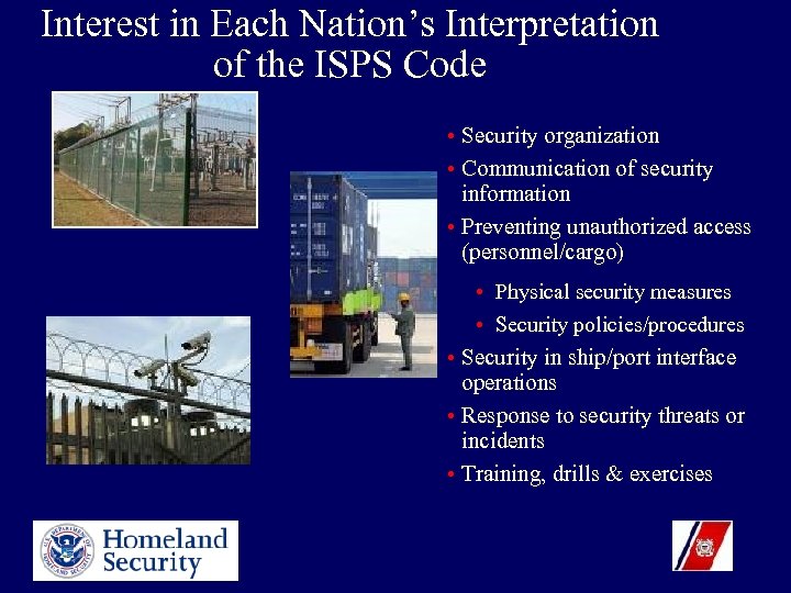 Interest in Each Nation’s Interpretation of the ISPS Code • Security organization • Communication
