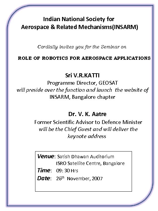 Indian National Society for Aerospace & Related Mechanisms(INSARM) Cordially invites you for the Seminar