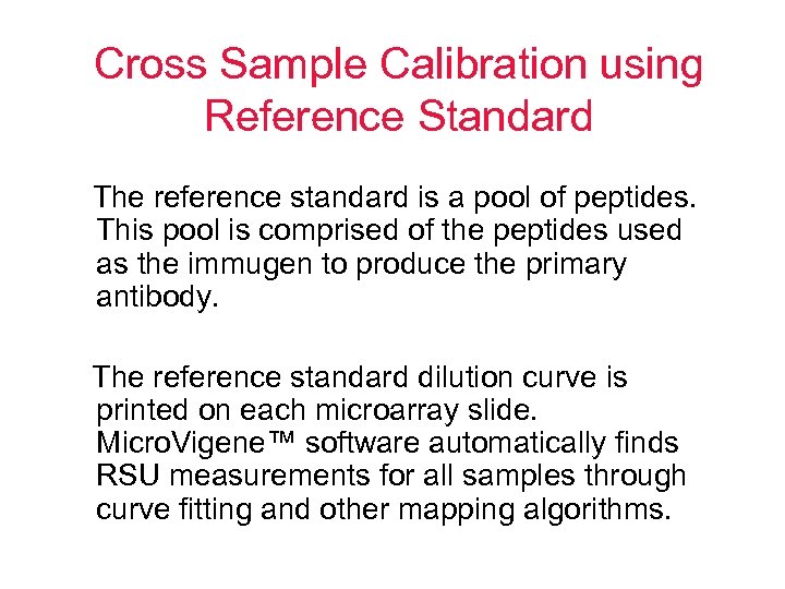 Cross Sample Calibration using Reference Standard The reference standard is a pool of peptides.