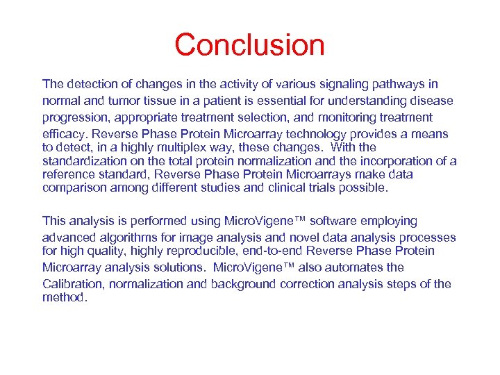 Conclusion The detection of changes in the activity of various signaling pathways in normal