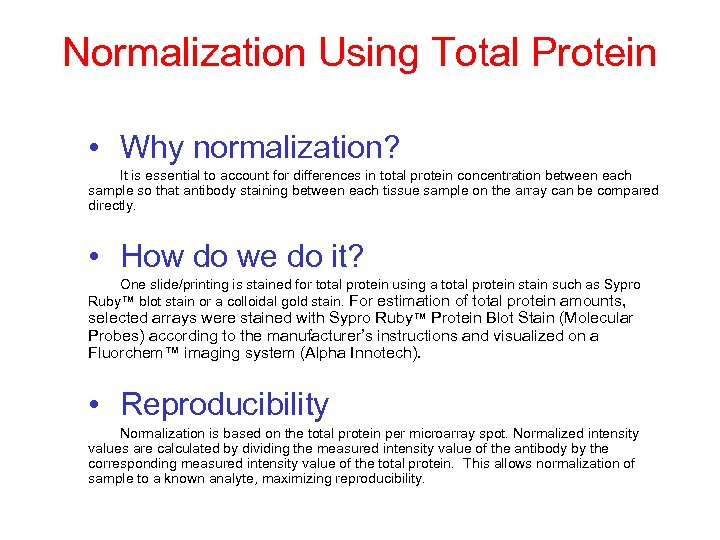 Normalization Using Total Protein • Why normalization? It is essential to account for differences