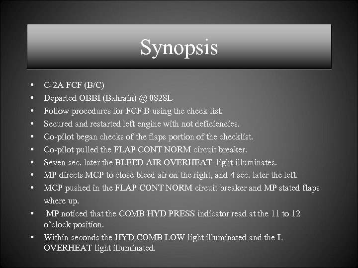 Synopsis • C-2 A FCF (B/C) • Departed OBBI (Bahrain) @ 0828 L •