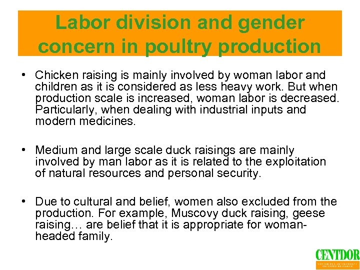 Labor division and gender concern in poultry production • Chicken raising is mainly involved