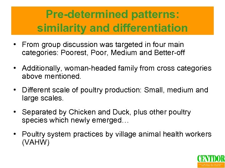 Pre-determined patterns: similarity and differentiation • From group discussion was targeted in four main