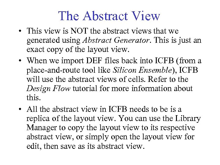 The Abstract View • This view is NOT the abstract views that we generated