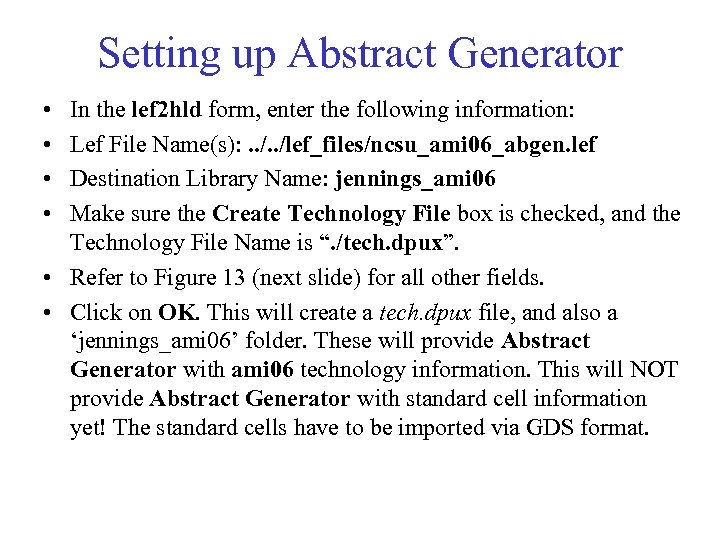 Setting up Abstract Generator • • In the lef 2 hld form, enter the