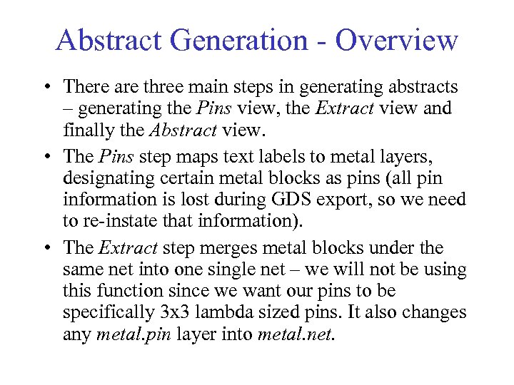 Abstract Generation - Overview • There are three main steps in generating abstracts –