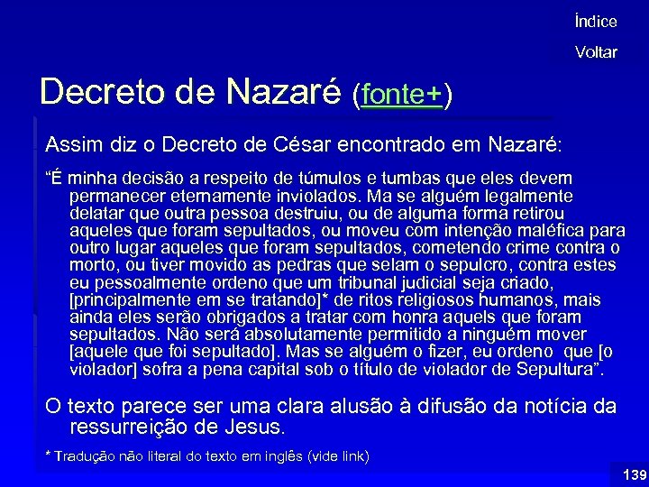Índice Voltar Decreto de Nazaré (fonte+) Assim diz o Decreto de César encontrado em
