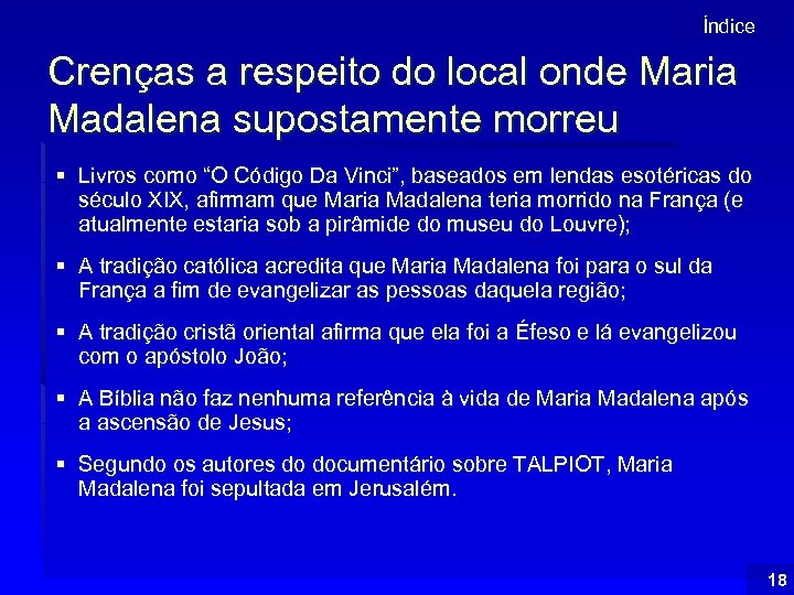 Índice Crenças a respeito do local onde Maria Madalena supostamente morreu § Livros como