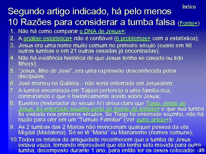 Índice Segundo artigo indicado, há pelo menos 10 Razões para considerar a tumba falsa