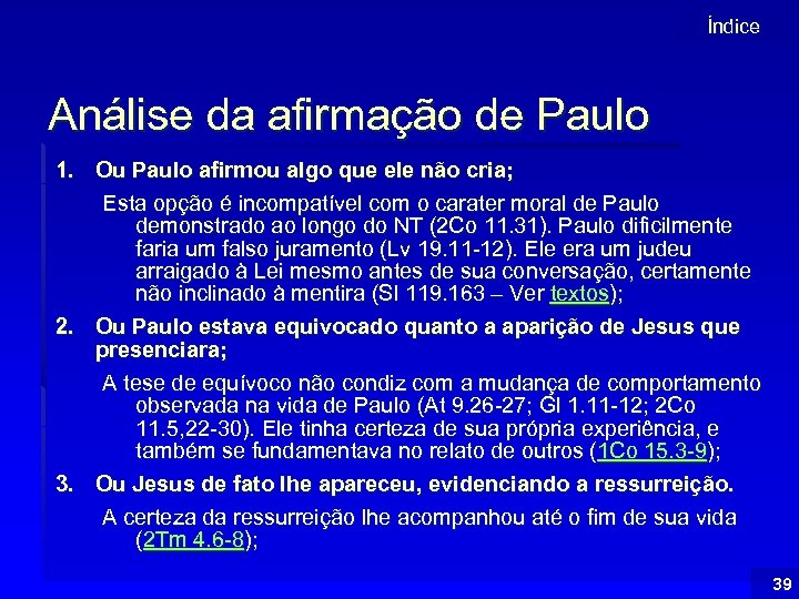 Índice Análise da afirmação de Paulo 1. Ou Paulo afirmou algo que ele não
