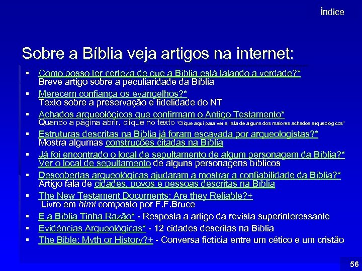 Índice Sobre a Bíblia veja artigos na internet: § Como posso ter certeza de